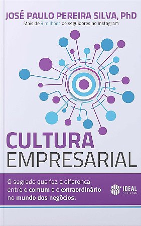 Cultura Empresarial: o Segredo Que Faz a Diferenca entre o Comum e o Extrao