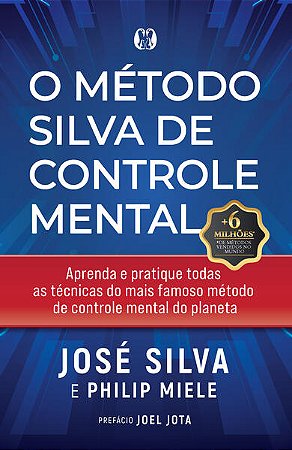 Metodo Silva de Controle Mental, O
