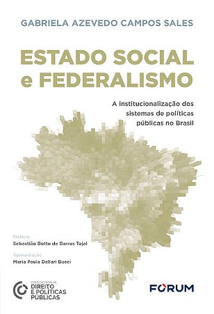 Estado Social e Federalismo: a Institucionalizacao dos Sistemas de Politica