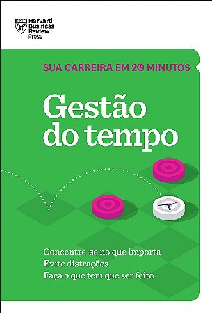 Sua Carreira em 20 Minutos: Gestao do Tempo
