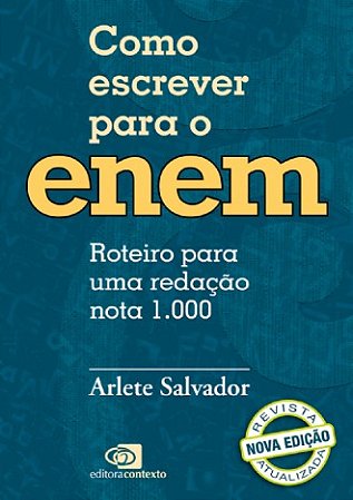 Como Escrever para o Enem: Roteiro para Uma Redacao Nota 1.000