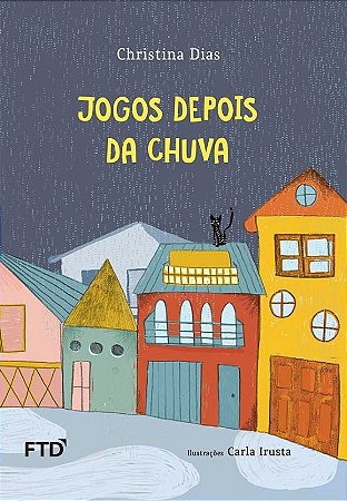 Jogos Depois da Chuva - Colecao: Isto e Aquilo