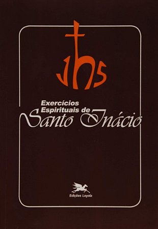 Exercicios Espirituais de Santo Inacio