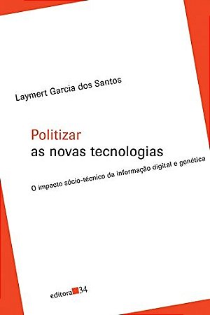 Politizar as Novas Tecnologias