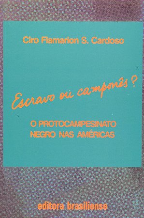 Escravoc Ou Campones  Protocampesinato Negro Nas Americas