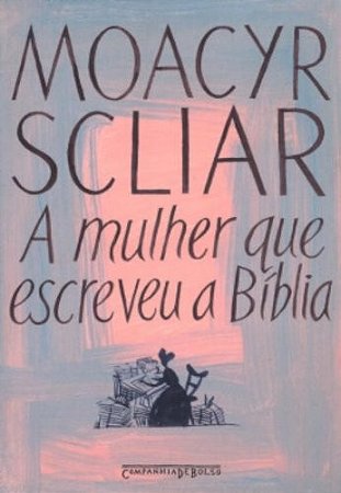 Mulher Que Escreveu a Biblia, A