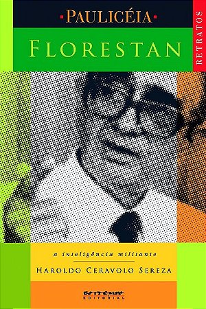 Florestan - a Inteligencia Militante
