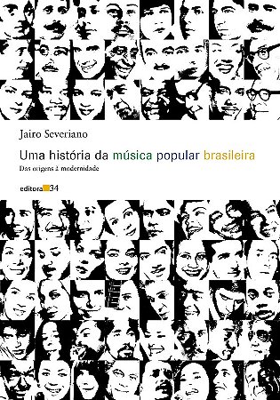 Historia da Musica Popular Brasileira, Uma - das Origens a Modernidade