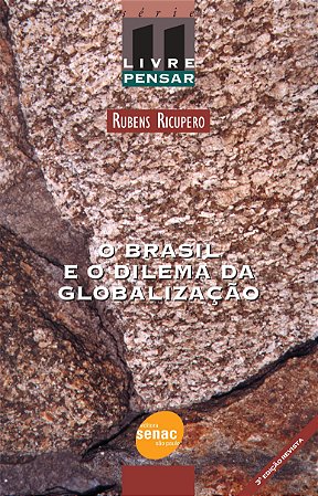 Brasil e o Dilema da Globalizacao, o - Serie Livre Pensar