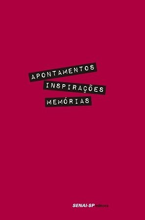 Apontamentos, Inspiracoes, Memorias