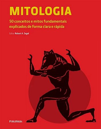 Mitologia - 50 Conceitos e Mitos Fundamentais Explicados de Forma Clara e R
