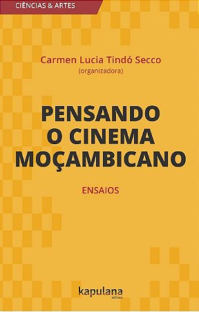 Pensando o Cinema Mocambicano: Ensaios