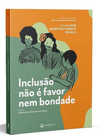 Inclusao Nao e Favor Nem Bondade
