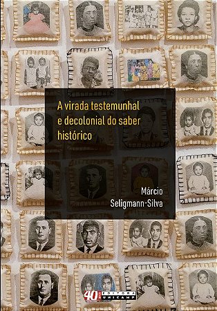 Virada Testemunhal e Decolonial do Saber Historico, A