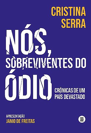 Nos, Sobreviventes do Odio: Cronicas de Um Pais Devastado