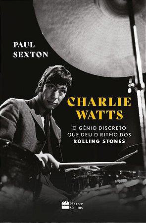Charlie Watts: o Genio Discreto Que Deu o Ritmo dos Rolling Stones