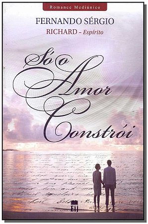 Só o Amor Constrói