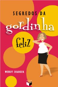 Segredos da Gordinha Feliz