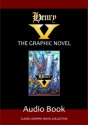Classical Comics - Henry V Audio Cd - The Graphic Novel