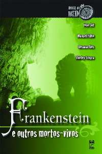 Frankenstein e Outros Mortos-vivos - Col. Hora do Medo