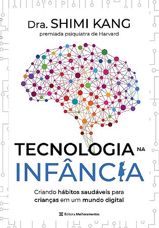 Tecnologia na Infancia: Criando Habitos Saudaveis para Criancas em Um Mundo
