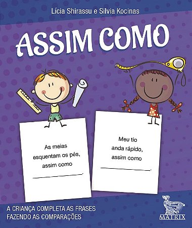 Assim Como - a Crianca Completa a Frase Fazendo as Comparacoes