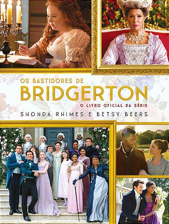 Bastidores de Bridgerton, os