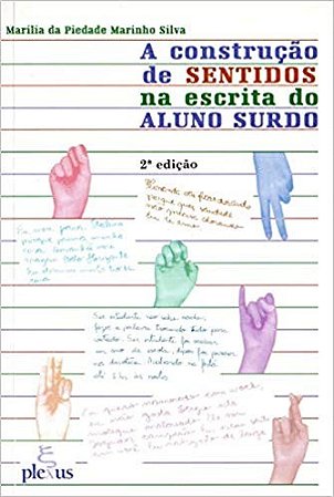 Construcao de Sentidos na Escrita do Aluno Surdo, A