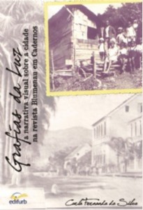 Grafias da Luz - a Narrativa Visual sobre a Cidade na Revista Blumenau em C
