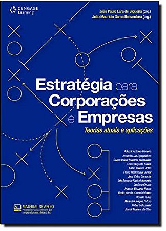 Estrategia para Corporacoes e Empresas - Teorias Atuais e Aplicacoes