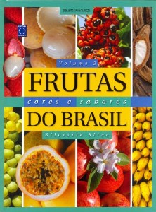 Frutas: Cores e Sabores do Brasil - Vol.2 - Col. Biblioteca Natureza