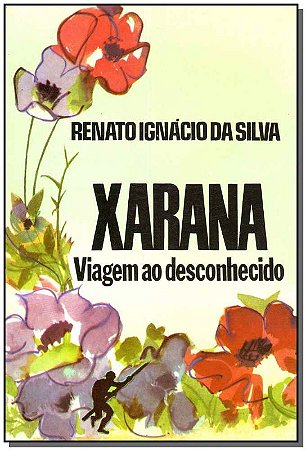 Xarana:viagem ao Desconhecido