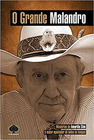 Grande Malandro, O: Memorias de Amarillo Slim