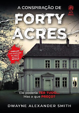 Conspiracao de Forty Acres, A