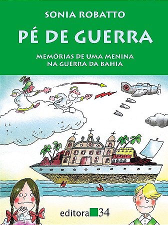 Pe de Guerra - Memorias de Uma Menina na Guerra da Bahia