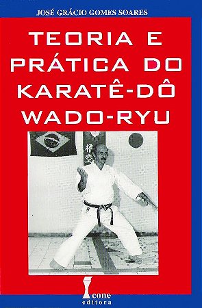 Teoria e Pratica do Karate-do Wado-ryu