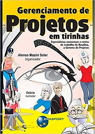 Gerenciamento de Projetos em Tirinhas: Especialistas Comentam a Rotina de R