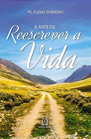 Arte de Reescrever a Vida, A