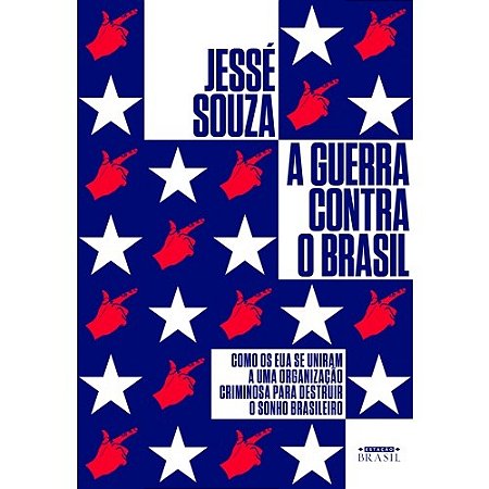Guerra contra o Brasil, A
