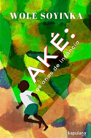 Ake: os Anos de Infancia