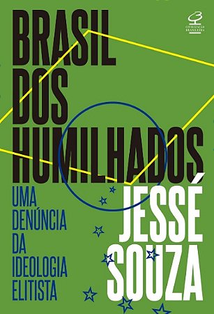 Brasil dos Humilhados: Uma Denuncia da Ideologia Elitista