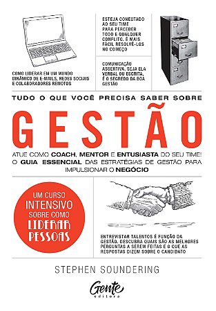 Tudo o Que Você Precisa Saber sobre Gestão - Atue Como Coach, Mentor e entu