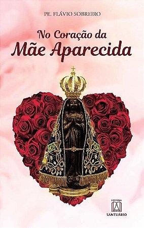 No Coração da Mãe Aparecida