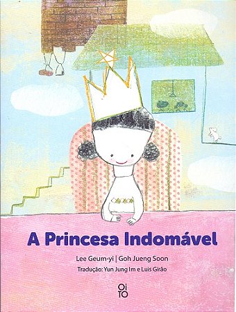 Princesa Indomavel, A