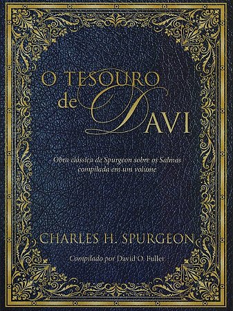 Tesouro de Davo, o - Obra Classica de Spurgeon sobre os Salmos Compilada em