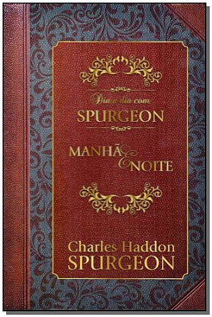 Dia a Dia com Spurgeon - Manha e Noite