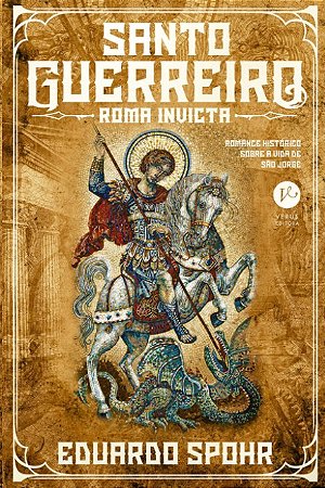 Santo Guerreiro: Roma Invicta (vol. 1)