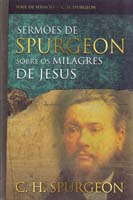 Sermoes de Spurgeon sobre os Milagres de Jesus