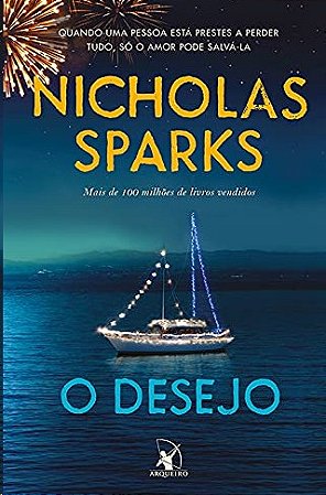Desejo, O: Quando Uma Pessoa Esta Prestar a Perder Tudo, so o Amor Pode Sal