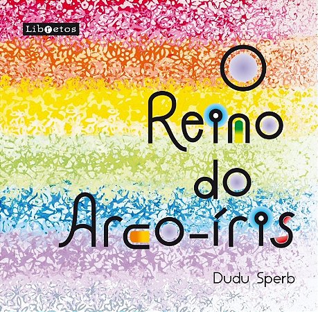 Reino do Arco-iris, O